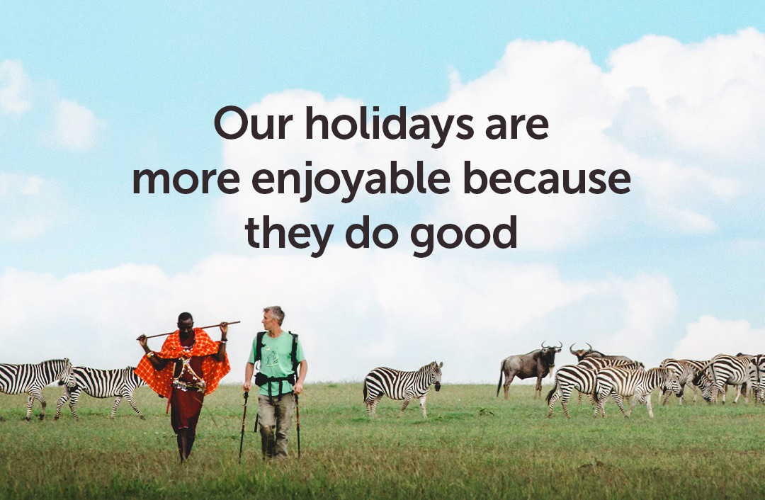 All our holidays support local communities & nature – bringing you closer to both
